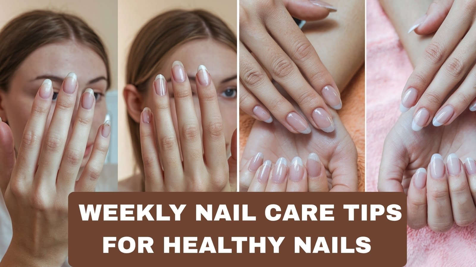 Weekly Nail Care Tips for Long-Lasting Nail Health